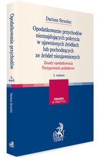 Opodatkowanie przychodów nieznajdujących pokrycia w ujawnionych źródłach lub pochodzących ze źródeł nieujawnionych