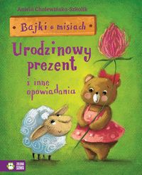 Bajki o misiach Część 3 Urodzinowy prezent i inne opowiadania