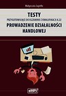 Testy przygotowujące do egzaminu z kwalifikacji A.22 Prowadzenie działalności handlowej