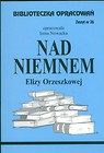 Biblioteczka Opracowań  Nad Niemnem Elizy Orzeszkowej
