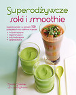 Superodżywcze soki i smoothie