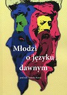 Młodzi o języku dawnym