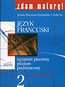 Zdam maturę 2 Język francuski Egzamin pisemny Poziom podstawowy + CD