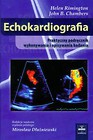 Echokardiografia Praktyczny podręcznik wykonywania i opisywania badania