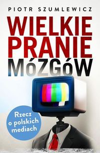 Wielkie pranie mózgów