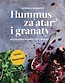 Hummus za'atar i granaty