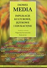 Nowe Media Implikacje kulturowe, językowe i edukacyjne