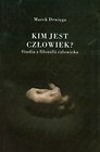 Kim jest człowiek?