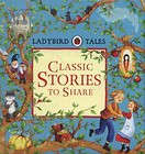 Ladybird Tales Classic Stories to Share