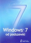 Windows 7 od podszewki