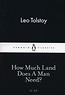 How Much Land Does A Man Need?