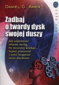 Zadbaj o twardy dysk swojej duszy