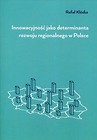 Innowacyjność jako determinanta rozwoju regionalnego w Polsce