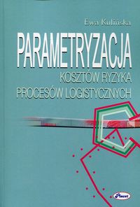 Parametryzacja kosztów ryzyka procesów logistycznych