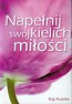 Napełnij swój kielich miłości