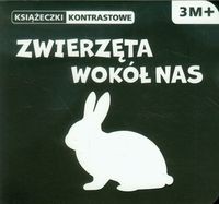 Książeczki kontrastowe Zwierzęta wokół nas