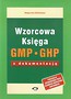 Wzorcowa Księga GMP GHP z dokumentacją