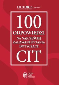 100 odpowiedzi na najczęściej zadawane pytania CIT