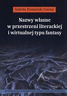 Nazwy własne w przestrzeni literackiej i wirtualnej typu fantasy
