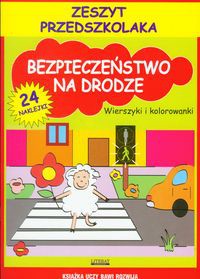 Bezpieczeństwo na drodze Zeszyt przedszkolaka