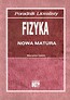 Poradnik licealisty Fizyka Nowa matura