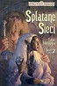 Splątane sieci Tom 2 Światło i cienie