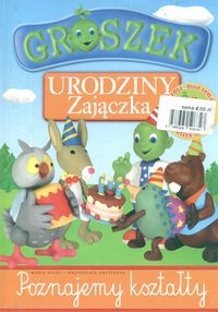 Groszek Urodziny Zajączka Poznajemy kształty