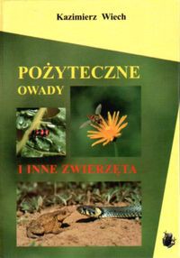 Pożyteczne owady i inne zwierzęta