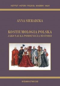 Kostiumologia polska jako nauka pomocnicza historii