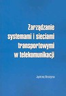 Zarządzanie systemami i sieciami transportowymi w telekomunikacji