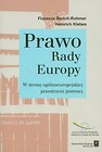 Prawo Rady Europy W stronę ogólnoeuropejskiej przestrzeni prawnej