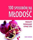 100 sposobów na młodość