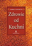Zdrowie od kuchni