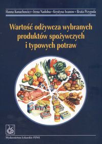 Wartość odżywcza wybranych produktów spożywczych i typowych potraw