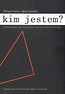 Kim jestem ?