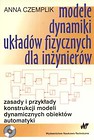 Modele i dynamiki układów fizycznych dla inżynierów
