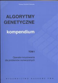 Algorytmy genetyczne Kompendium Tom 1