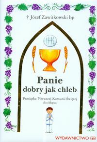 Panie dobry jak chleb