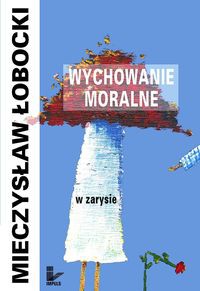 Wychowanie moralne w zarysie