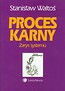 Proces karny Zarys systemu