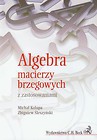 Algebra macierzy brzegowych z zastosowaniami