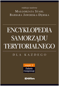 Encyklopedia samorządu terytorialnego Część 2 Zadania i kompetencje