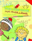 Jak dwa łyse konie czyli Bartek i Darek