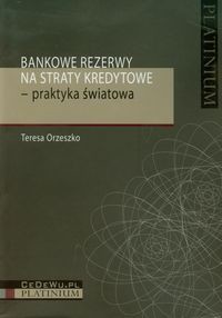 Bankowe rezerwy na straty kredytowe praktyka światowa
