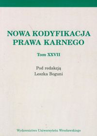 Nowa kodyfikacja prawa karnego Tom XXVII