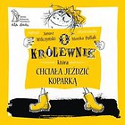 O królewnie która chciała jeździć koparką