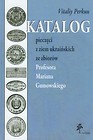 Katalog pieczęci z ziem ukraińskich ze zbiorów Profesora Mariana Gumowskiego