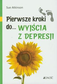 Pierwsze kroki do wyjścia z depresji