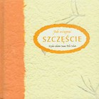 Jak osiągąć szczęście