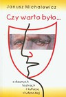 Czy warto było... O dawnych teatrach i kulturze studenckiej